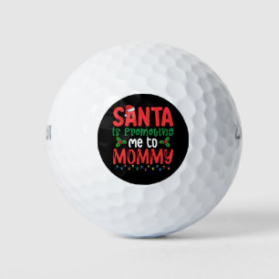 Santa is Promoting Me To Mommy Family Christmas Golf Balls