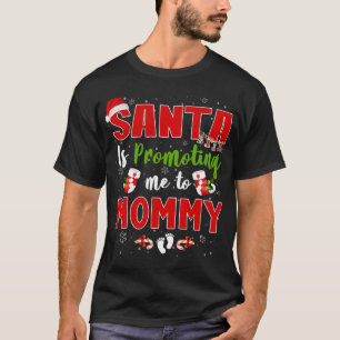 Santa Is Promoting Me To Mommy Footprint Pregnancy T-Shirt