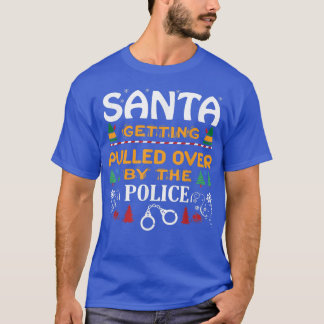 Santa is stopped by the police Christmas  T-Shirt
