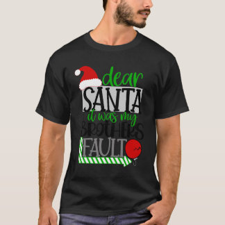 Santa It Was My Brothers Fault Funny Kids Christma T-Shirt