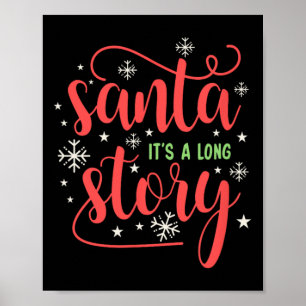 Santa It's A Long Story Christmas Shirt  Poster