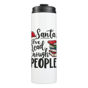 Santa I've Read Enough People Book Christmas Lover Thermal Tumbler
