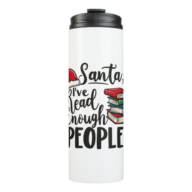Santa I've Read Enough People Book Christmas Lover Thermal Tumbler (Front)
