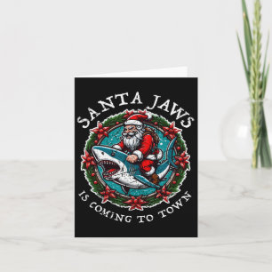 Santa Jaws Is Coming To Town Christmas Santa Jaws Card