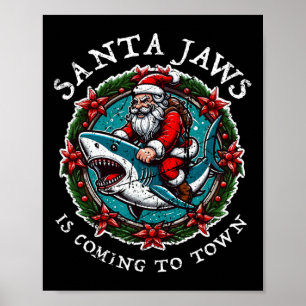 Santa Jaws Is Coming To Town Christmas Santa Jaws  Poster