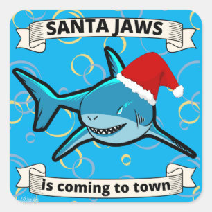 SANTA JAWS IS COMING TO TOWN funny christmas shark Square Sticker
