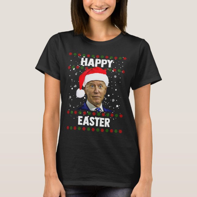 Santa Joe Biden Happy Easter Ugly Christmas Sweate T-Shirt (Front)