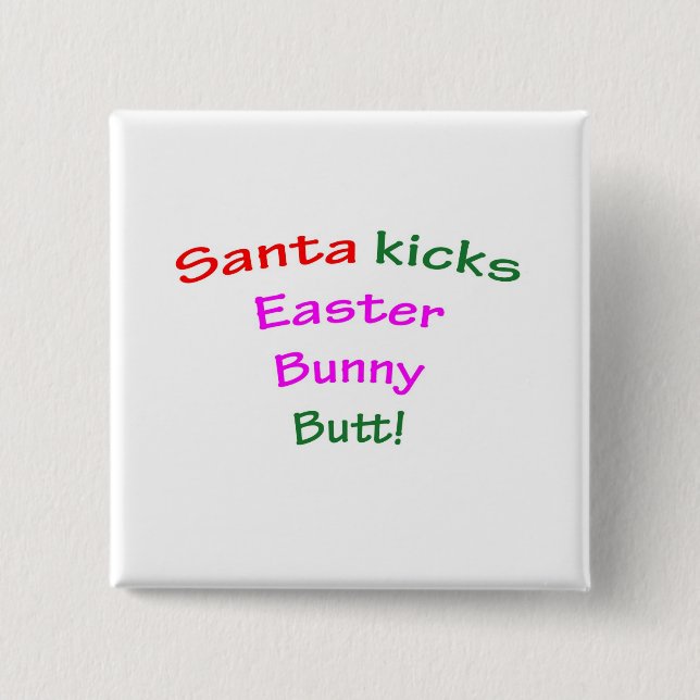 Santa Kicks Easter Bunny Butt! 2 Inch Square Button (Front)
