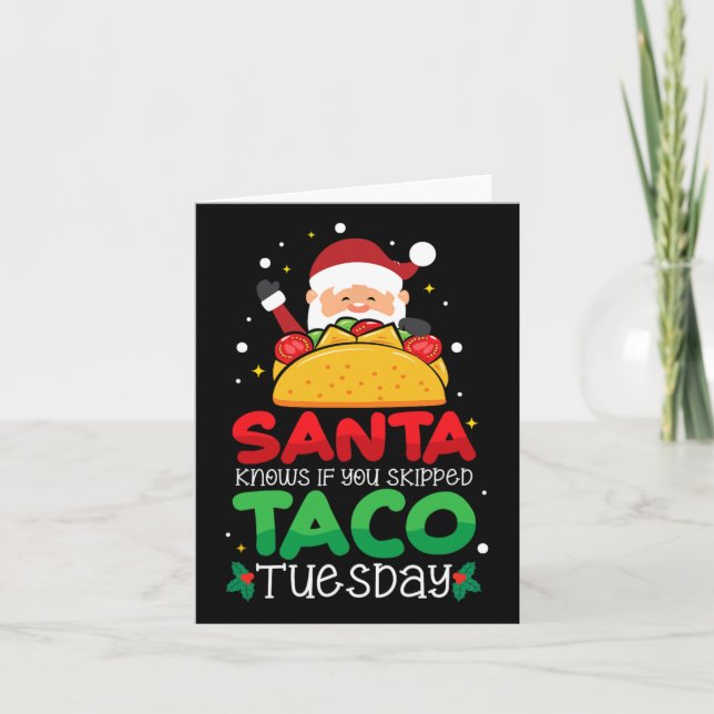 Santa Knows If You Skipped Taco Tuesday - Taco Chr Card (Front)