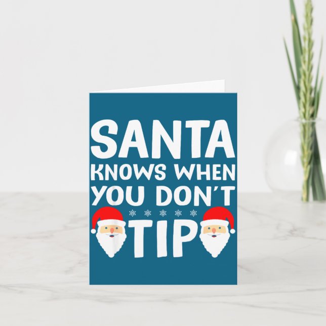 Santa Knows When You Don't Tip Server Squad Santa  Card (Front)