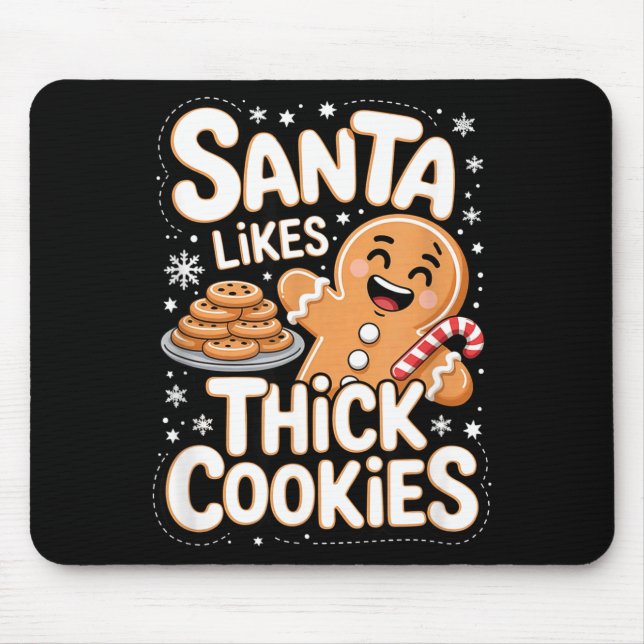 Santa Likes Thick Cookies Funny Adult Humor Ginger Mouse Pad (Front)
