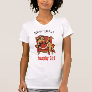 Santa Loves a Naughty Girl – Retro Holiday Pin-Up  T-Shirt