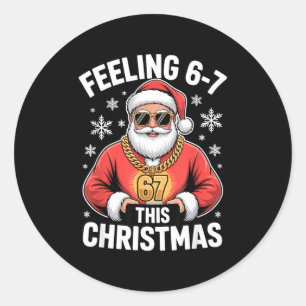 Santa Meme For Kids Feeling 67 At Holiday Family E Classic Round Sticker