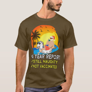Santa Mid Year Report Still Naughty Beach Christma T-Shirt