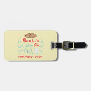Santa Milk and Cookies Homeschool Mom Luggage Tag