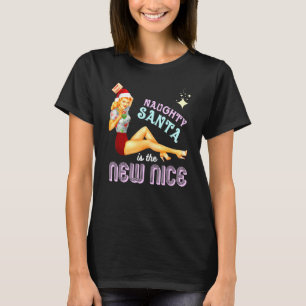 Santa Naughty Is The New Nice Adult Joke Meme Retr T-Shirt