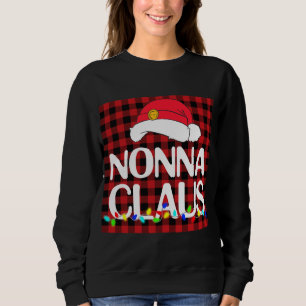 Santa Nonna Claus Family Christmas Pajama Buffalo  Sweatshirt