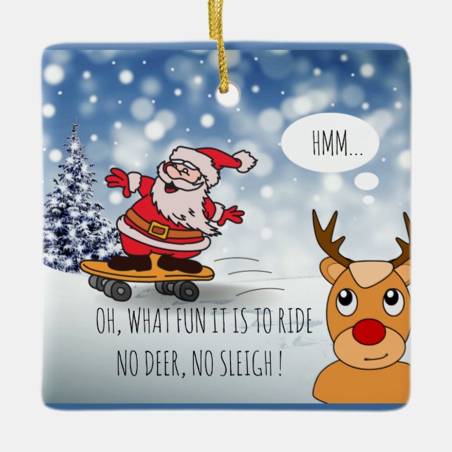 Santa on skateboard funny reindeer sleigh winter ceramic ornament (Front)