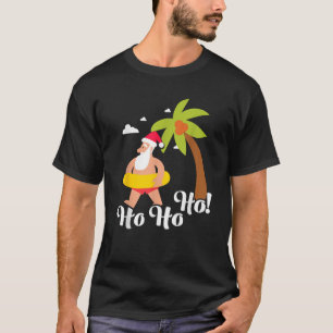 Santa on Vacation Summer Christmas Ho Ho Ho T-Shirt