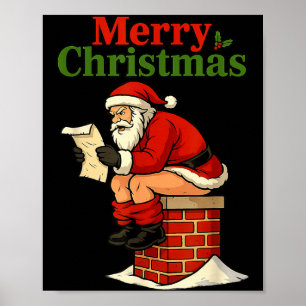 Santa Ong Down Chimney Shirt Funny Naughty Xmas Sa Poster
