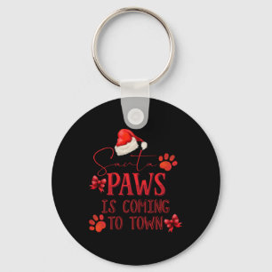 Santa Paws Is Coming To Town Christmas Tygraphy T Keychain