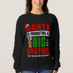 Santa Promoting Me To Big Brother Kids Sweatshirt