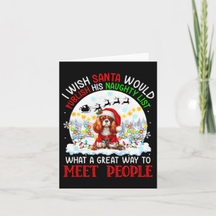 Santa Publish Naughty List Cavalier King Charles S Card