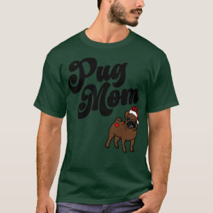 Santa Pug Mom Christmas Funny Santa Pug Mama Owner T-Shirt
