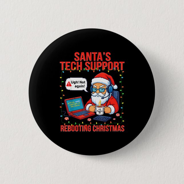 Santa Rebooting Support Engineer s Tech Meme 2 Inch Round Button (Front)