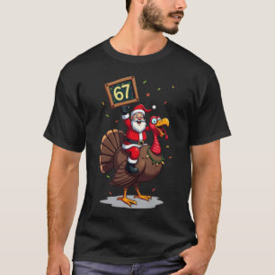 🎅🦃 Santa Riding a Turkey with Number 67 Funny Ch T-Shirt