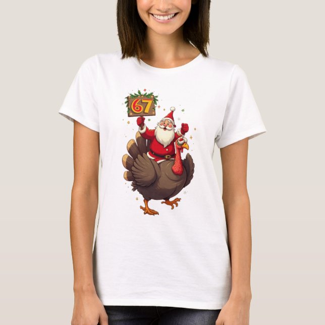 🎅🦃 Santa Riding a Turkey with Number 67 Funny  T-Shirt (Front)