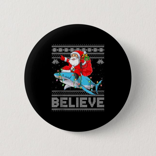 Santa Riding Shark Ugly Christmas Sweater Believe  2 Inch Round Button (Front)