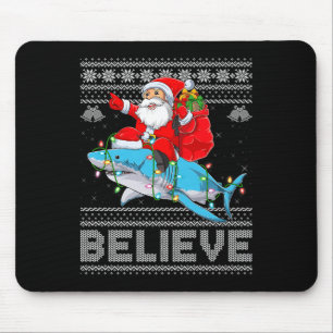 Santa Riding Shark Ugly Christmas Sweater Believe  Mouse Pad