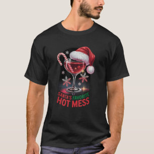 Santa s Favorite Hot Mess Christmas Alcohol Party  T-Shirt