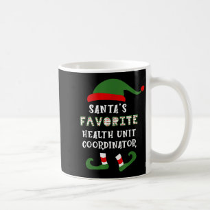 Santa S Favorite Huc Health Unit Coordinator Chris Coffee Mug