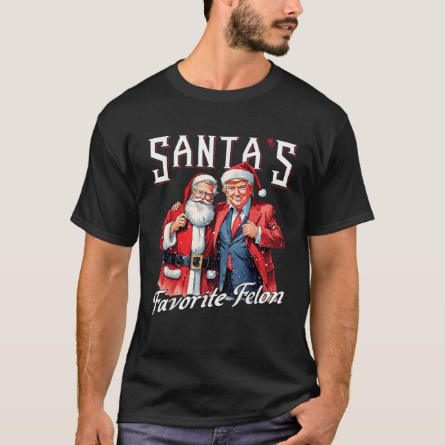 Santa s Favourite Felon Santa Claus Trump Christma T-Shirt (Front)