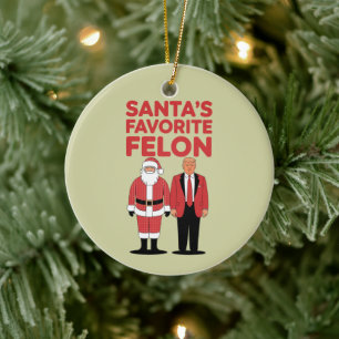Santa’s Favourite Felon Trump Christmas Republican Ceramic Ornament