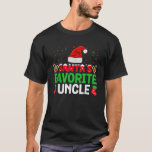 Santa s Favourite Uncle Christmas Matching Costume T-Shirt<br><div class="desc">Santa s Favourite Uncle Christmas Matching Costume</div>