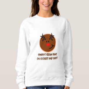 Santa’s Sleigh Runs on Cookies and Chaos - Funny Sweatshirt