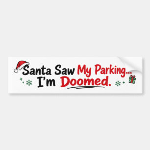 Santa Saw My Parking I’m Doomed Funny Christmas Bumper Sticker