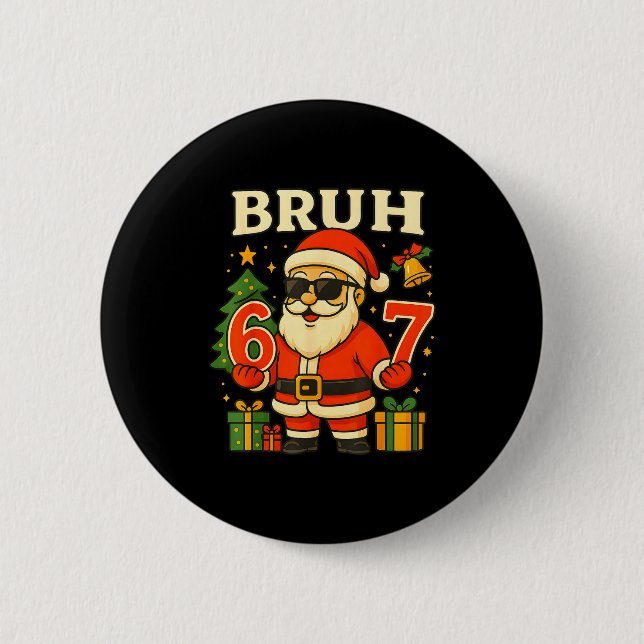 Santa Says 67 Bruh Santa Funny Pajamas 67 Meme Chr 2 Inch Round Button (Front)