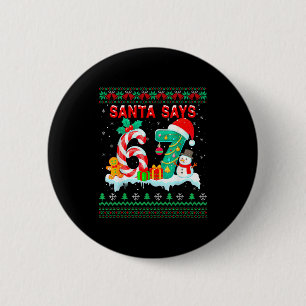 Santa Says 67 Christmas Ugly Sweater 6 7 Six Seven 2 Inch Round Button