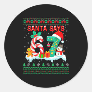 Santa Says 67 Christmas Ugly Sweater 6 7 Six Seven Classic Round Sticker
