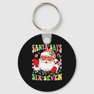 Santa Says 6 7 Gen Z Alpha Meme Christmas Men Wome Keychain