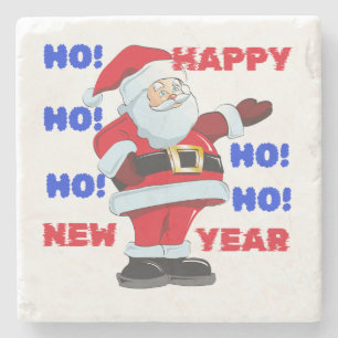 SANTA SAYS; HAPPY NEW YEAR. HO! HO! HO! STONE COASTER