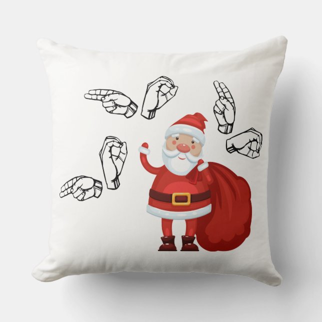 Santa Says Ho Ho Ho in ASL Throw Pillow (Front)