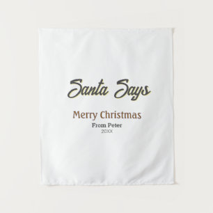 Santa Says Merry Christmas name date black gray Tapestry
