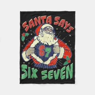 Santa Says Sick Seven 67 Six Seven Meme Trending P Fleece Blanket