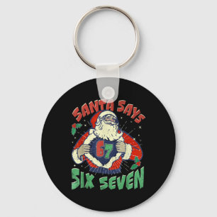Santa Says Sick Seven 67 Six Seven Meme Trending P Keychain