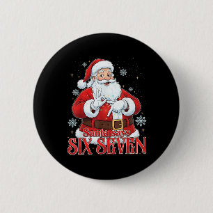 Santa Says Six Seven 67 Meme Christmas Holiday 6 7 2 Inch Round Button